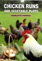 Chicken Runs and Vegetable Plots - Charlotte Popescu