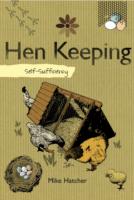 Self Sufficiency Hen Keeping - Mike Hatcher